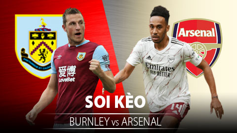 TỶ LỆ và dự đoán kết quả Burnley vs Arsenal